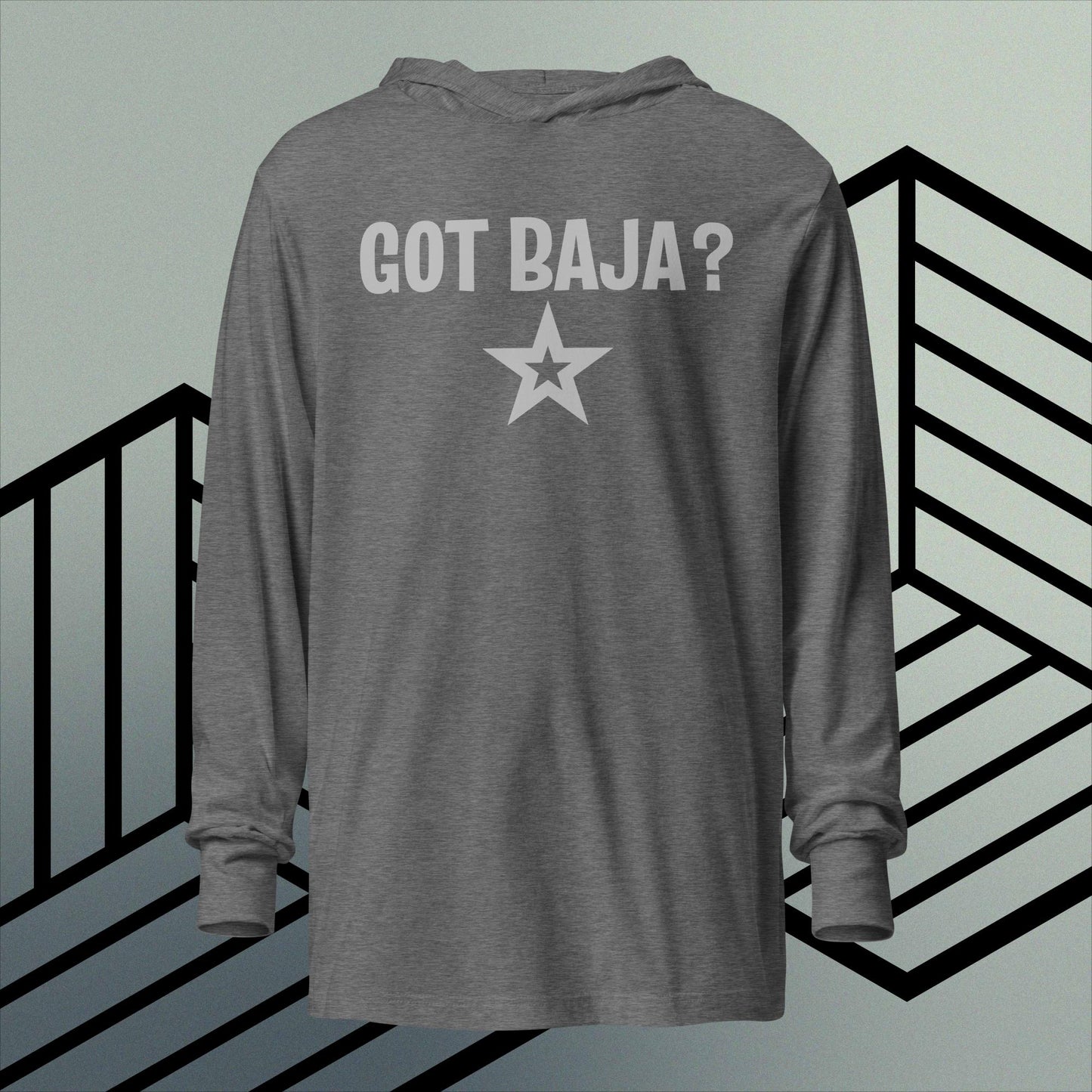 Got Baja? hooded T