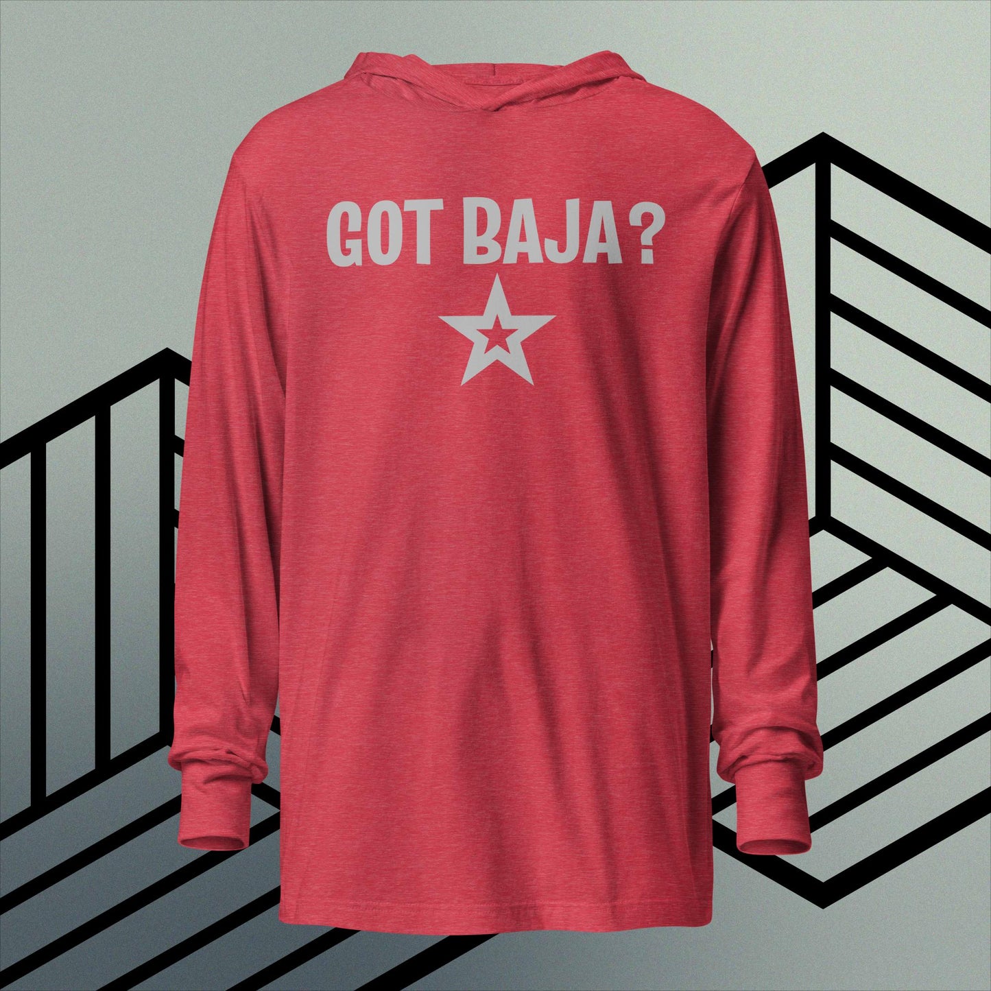Got Baja? hooded T