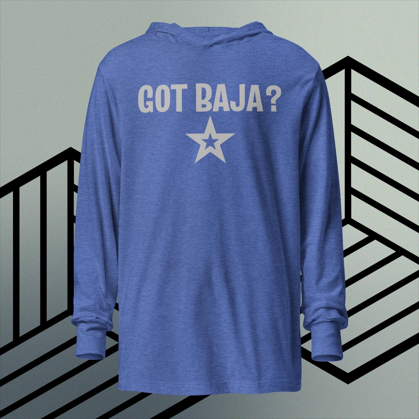 Got Baja? hooded T