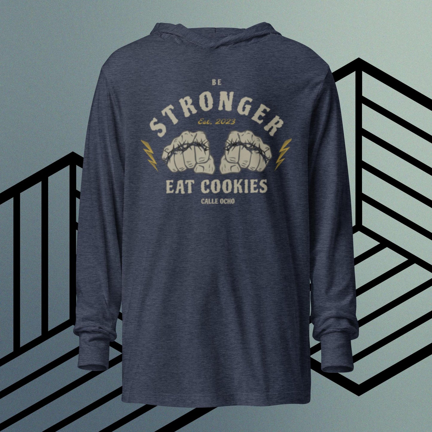 Be stronger, eat cookies hooded T